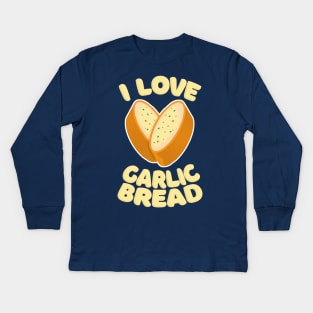 I Love Garlic Bread Kids Long Sleeve T-Shirt